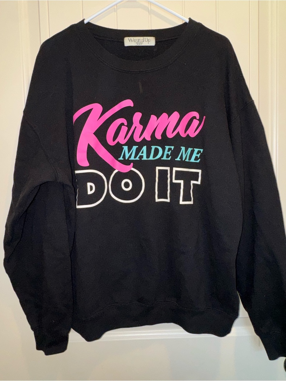 Wound Up Black Sweatshirt with Pink & Aqua 'Karma Made Me Do It' Graphic